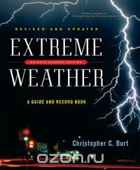 Скачать книгу "Extreme Weather – A Guide and Record Book Revised Edition"