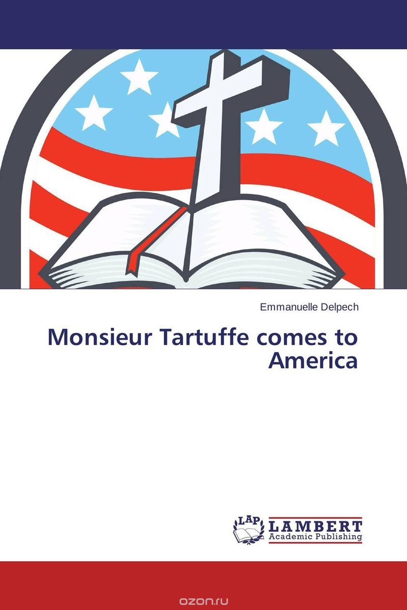Monsieur Tartuffe comes to America