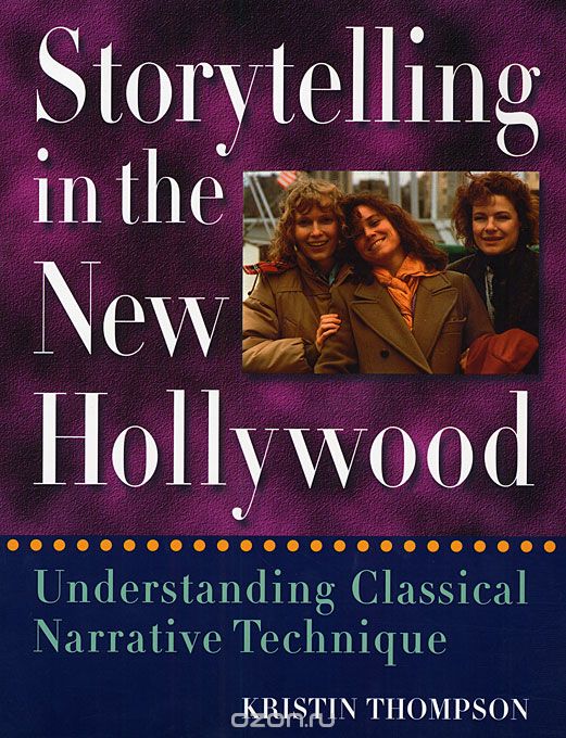Storytelling in the New Hollywood – Understanding Classical Narrative Technique (Paper)