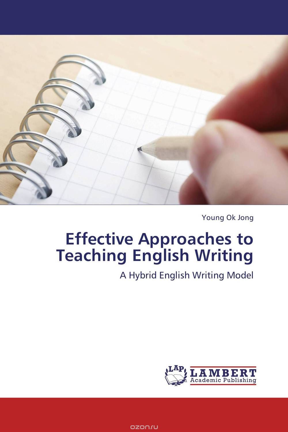 Effective Approaches to Teaching English Writing
