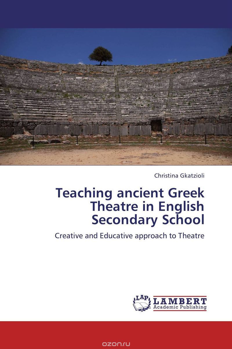 Скачать книгу "Teaching ancient Greek Theatre in English Secondary School"