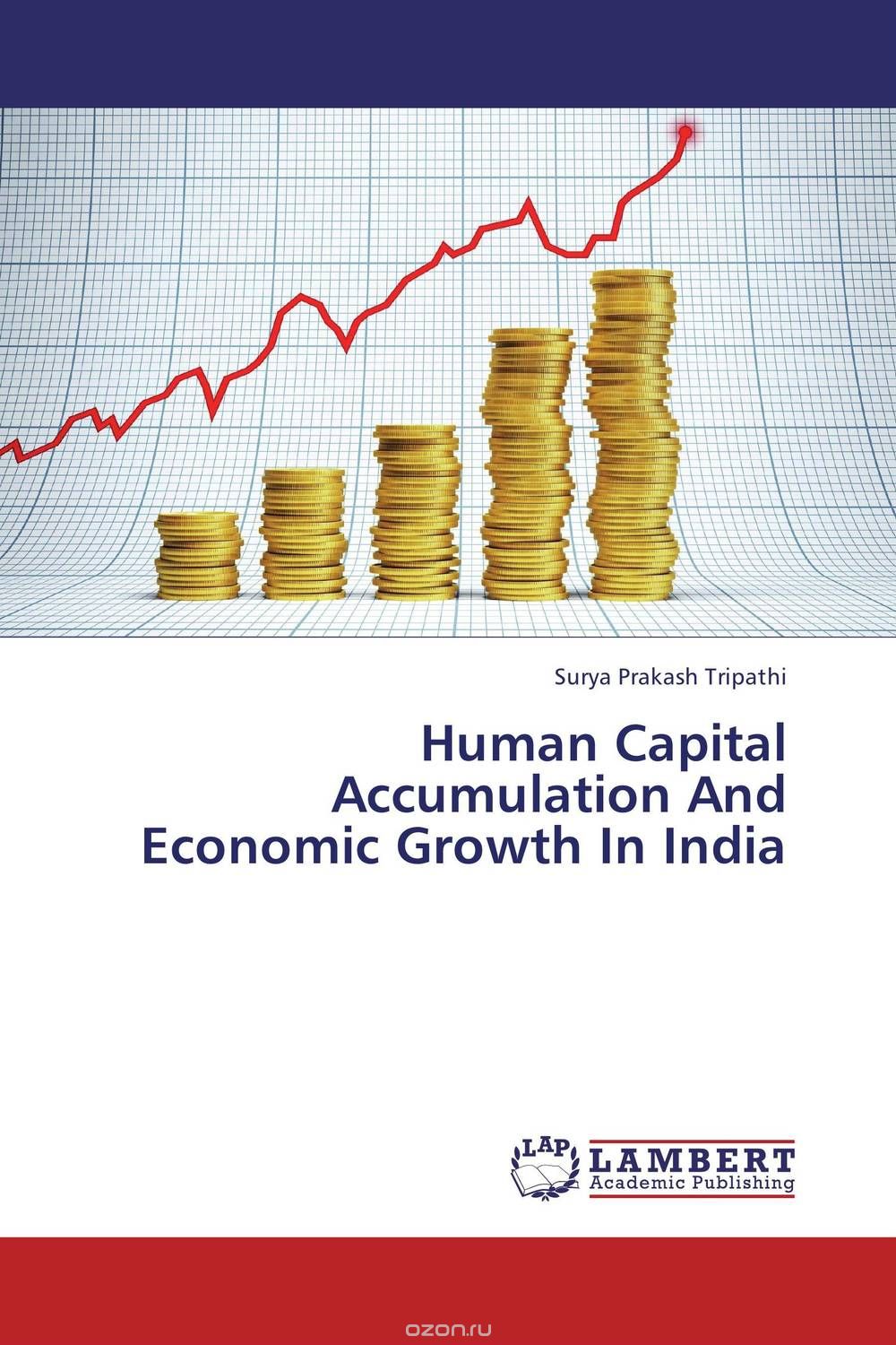 Скачать книгу "Human Capital Accumulation And Economic Growth In India"