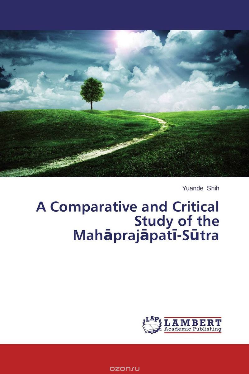 A Comparative and Critical Study of the Mahaprajapati-Sutra
