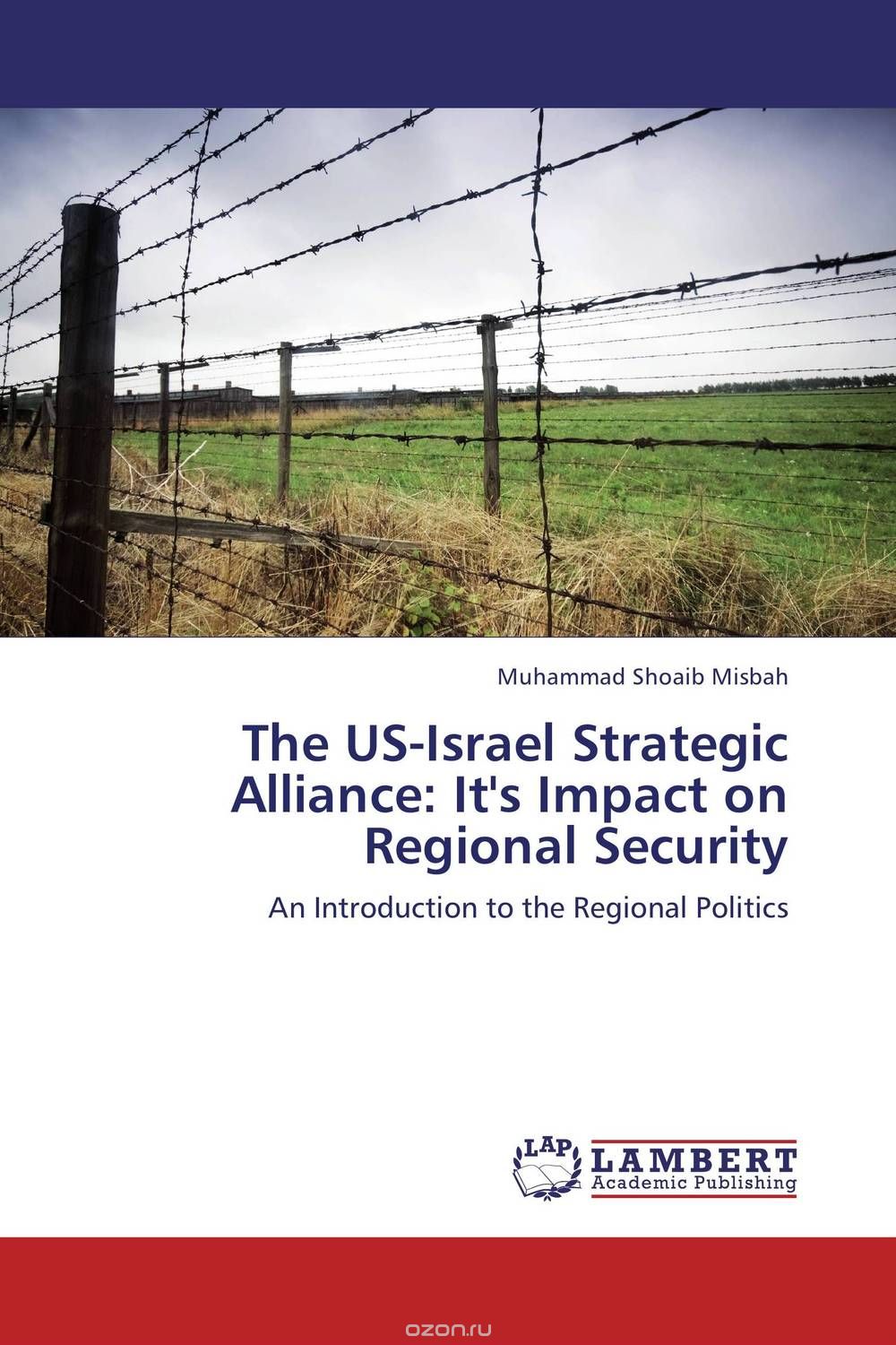 Скачать книгу "The US-Israel Strategic Alliance: It's Impact on Regional Security"
