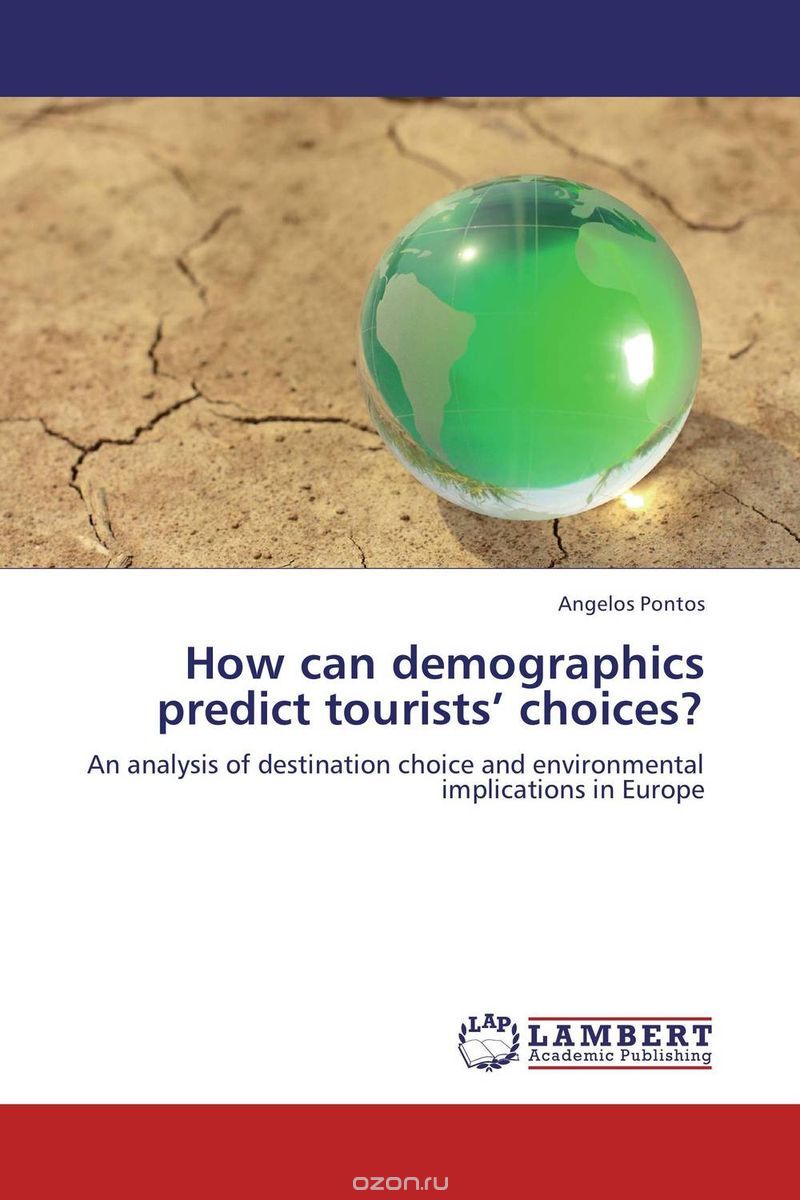 Скачать книгу "How can demographics predict tourists’ choices?"