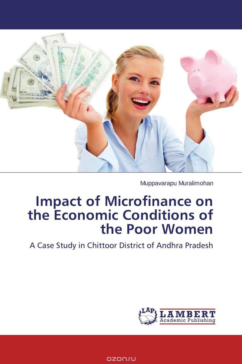 Скачать книгу "Impact of Microfinance on the Economic Conditions of the Poor Women"