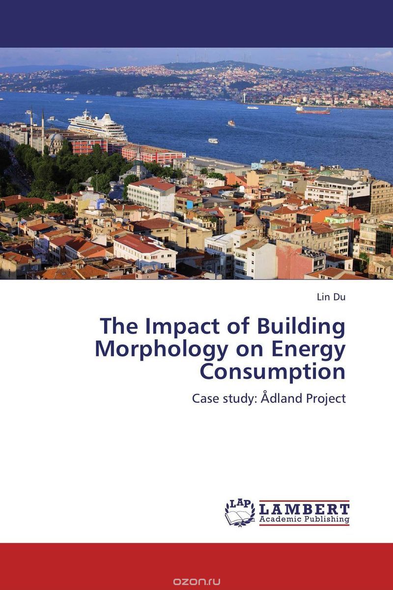 Скачать книгу "The Impact of Building Morphology on Energy Consumption"