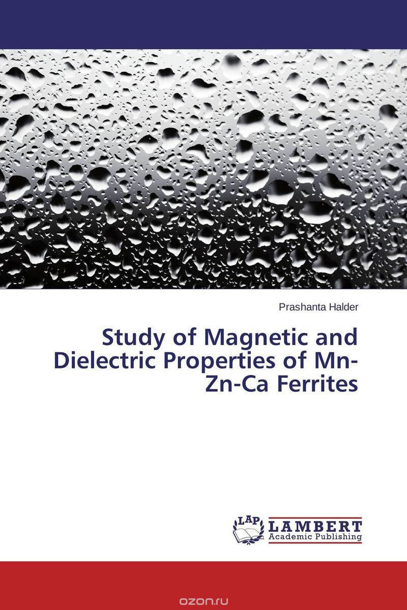 Скачать книгу "Study of Magnetic and Dielectric Properties of Mn-Zn-Ca Ferrites"
