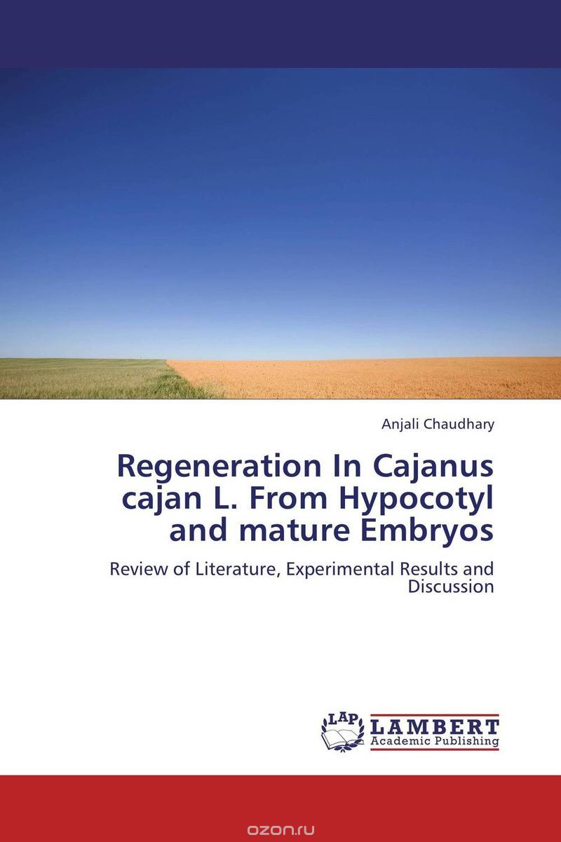 Скачать книгу "Regeneration  In Cajanus cajan L. From Hypocotyl and mature Embryos"