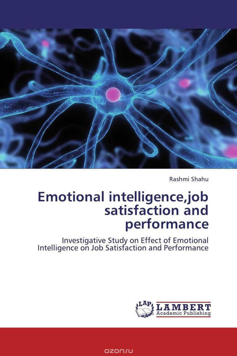 Скачать книгу "Emotional intelligence,job satisfaction and performance"