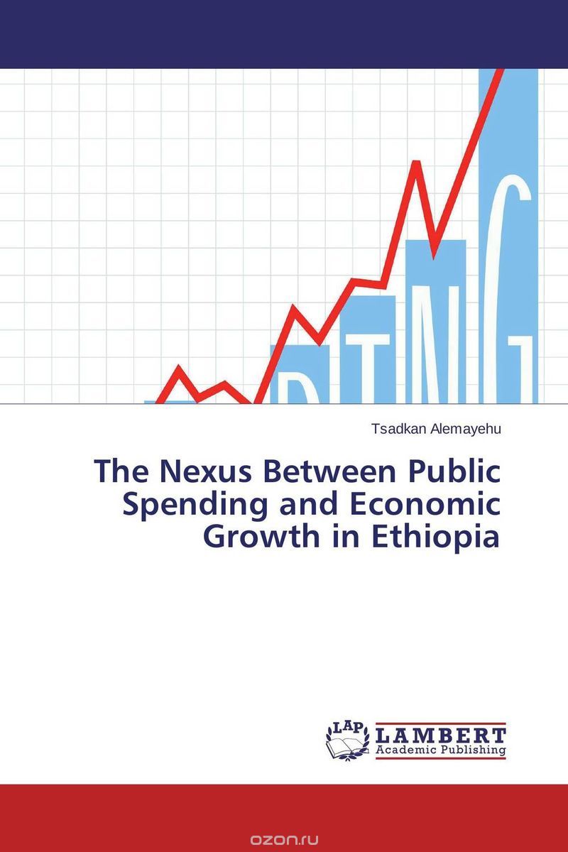 Скачать книгу "The Nexus Between Public Spending and Economic Growth in Ethiopia"