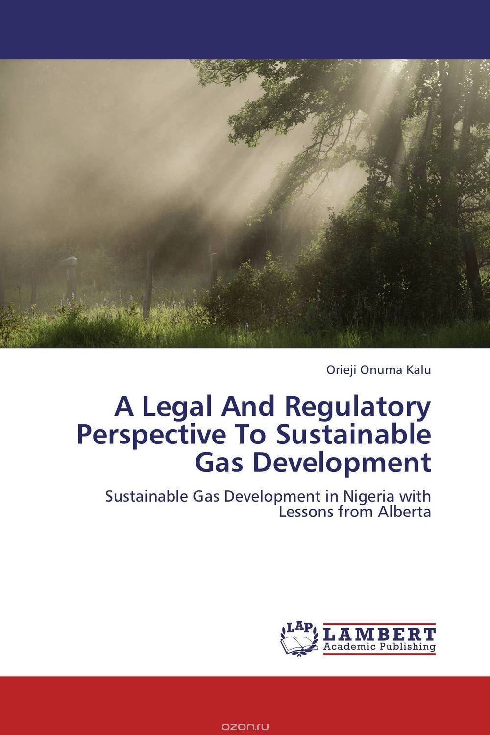 A Legal And Regulatory Perspective To Sustainable Gas Development