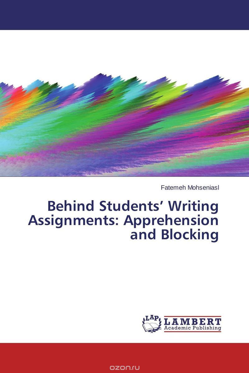 Behind Students’ Writing Assignments: Apprehension and Blocking