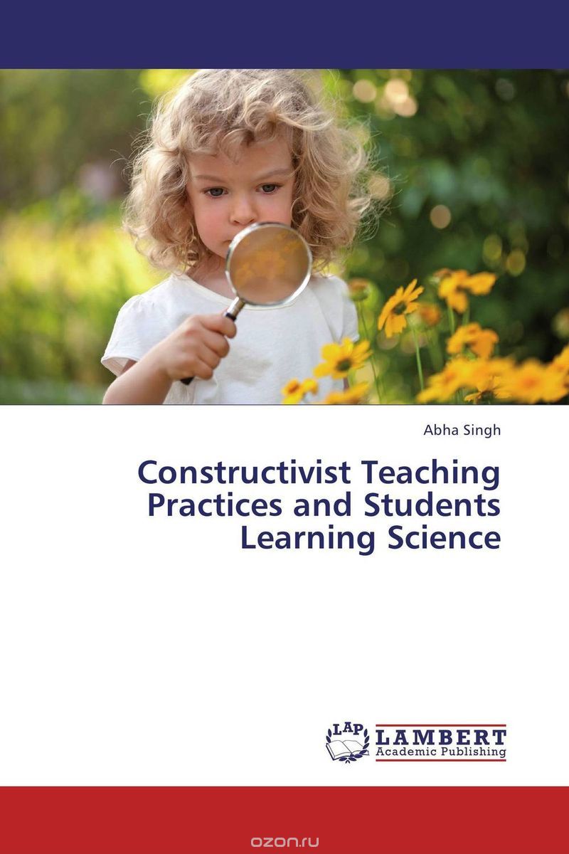 Скачать книгу "Constructivist Teaching Practices and Students Learning Science"