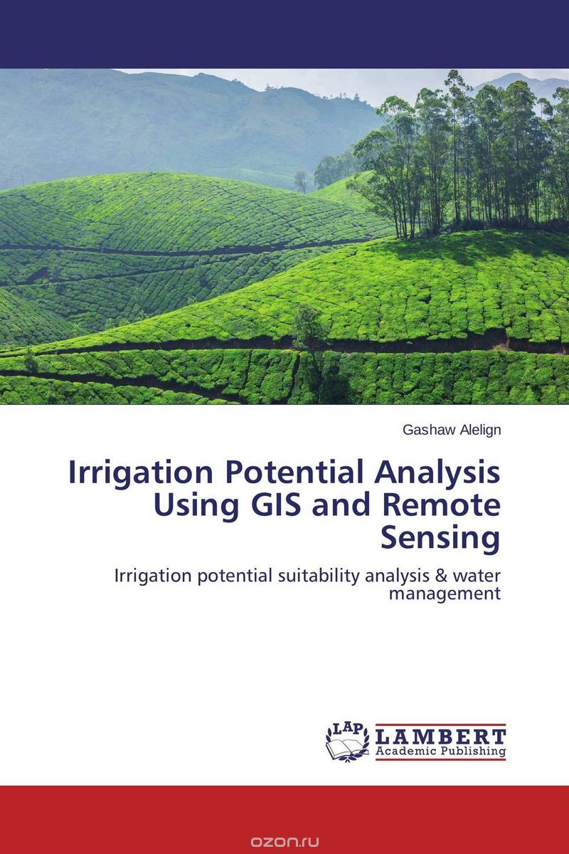 Скачать книгу "Irrigation Potential Analysis Using GIS and Remote Sensing"
