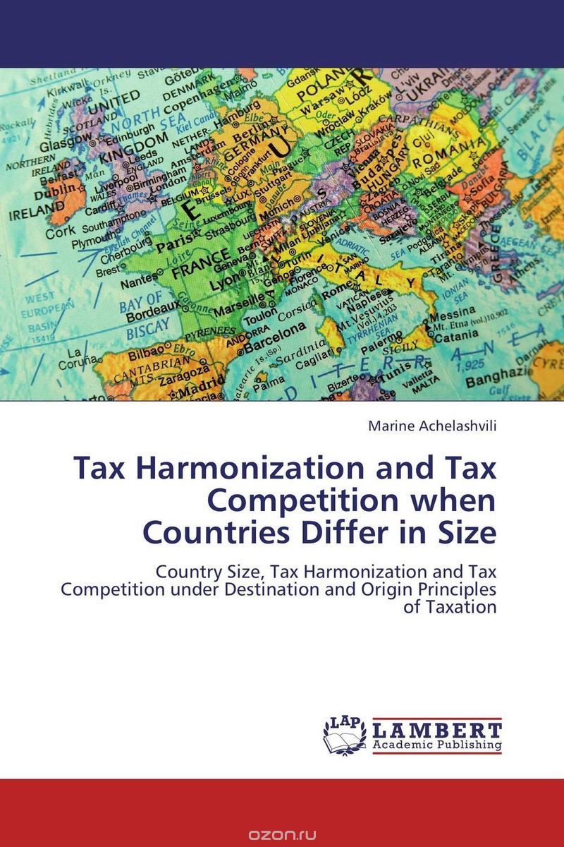 Скачать книгу "Tax Harmonization and Tax Competition when Countries Differ in Size"